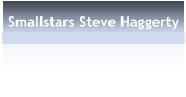 Smallstars Steve Haggerty